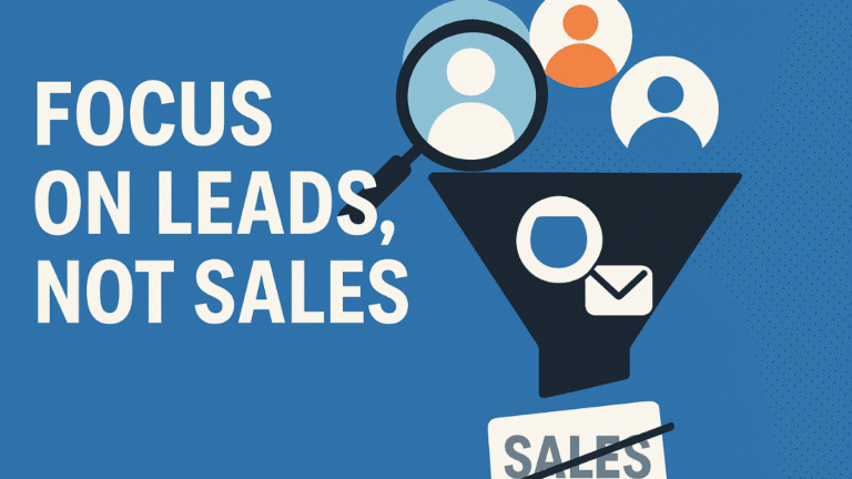 Focus on leads, not sales